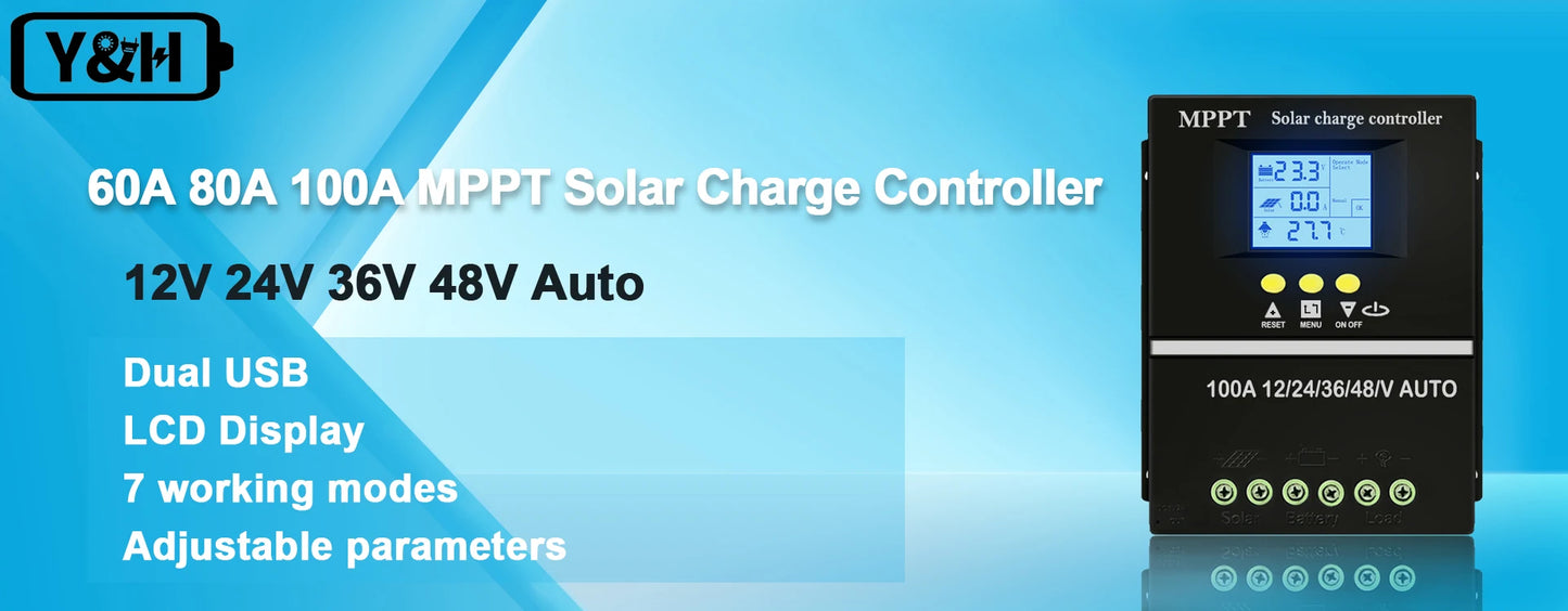 Y&H MPPT 60A 80A 100A Solar Charge Controller with LCD Dual USB Output, 12V 24V 36V 48V Lead Acid Lithium Batteries Charger